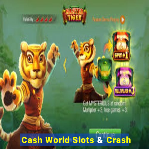 Cash World Slots & Crash