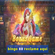 bingo 88 reclame aqui