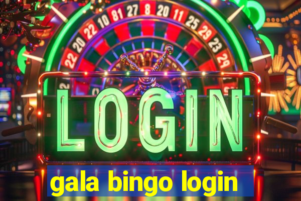 gala bingo login