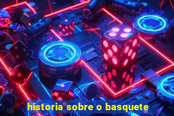 historia sobre o basquete