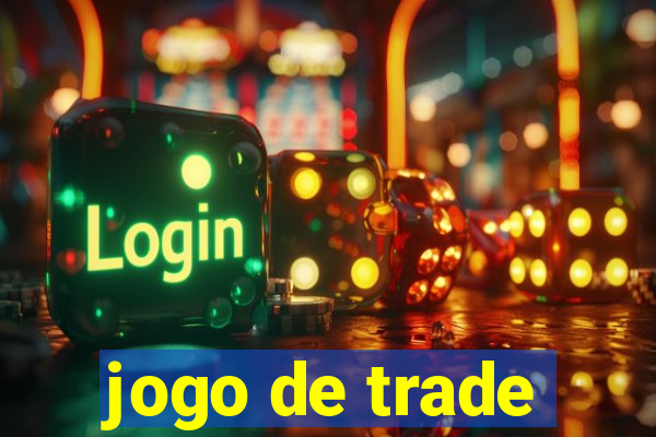 jogo de trade