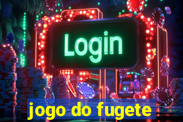 jogo do fugete