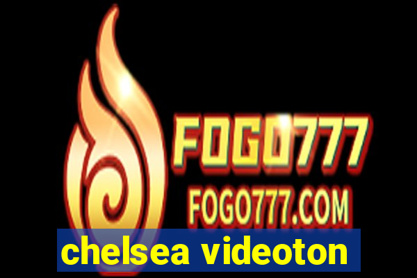 chelsea videoton