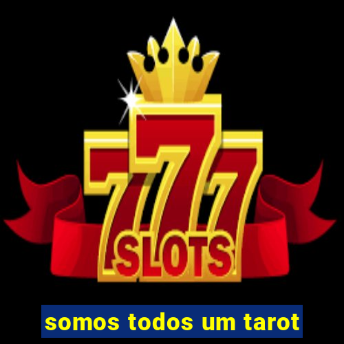 somos todos um tarot