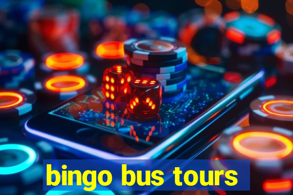 bingo bus tours