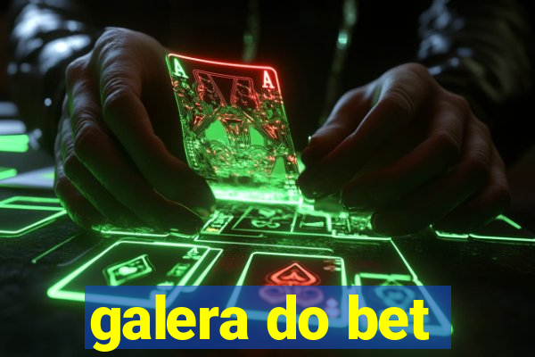 galera do bet