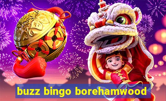 buzz bingo borehamwood