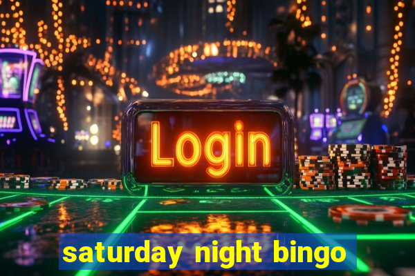 saturday night bingo