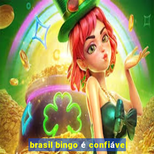 brasil bingo é confiável