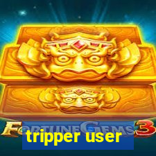 tripper user