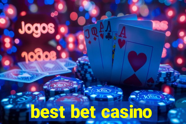 best bet casino