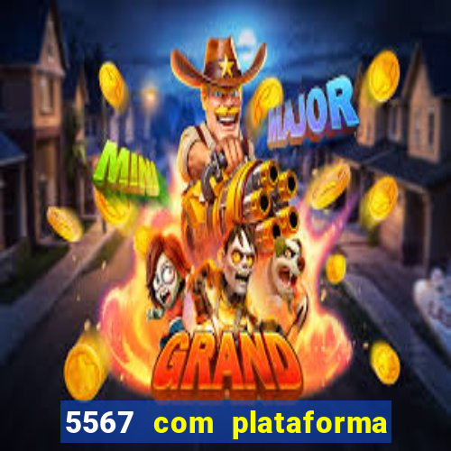 5567 com plataforma de jogos