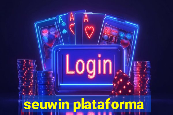 seuwin plataforma