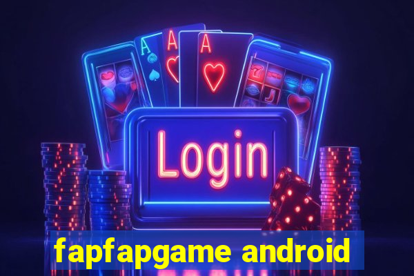 fapfapgame android