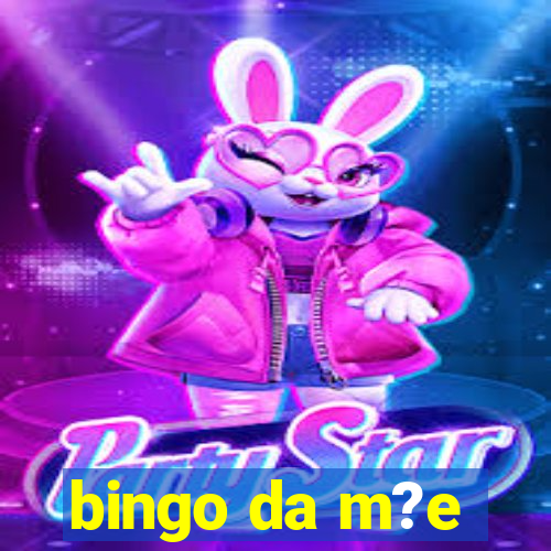 bingo da m?e