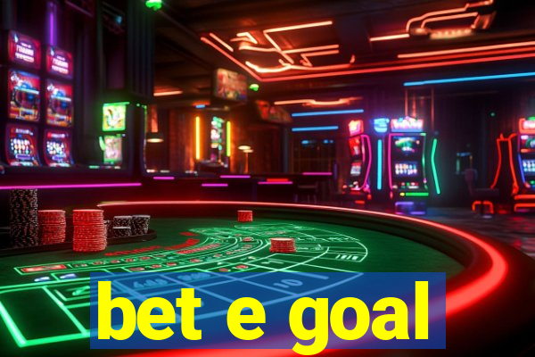 bet e goal