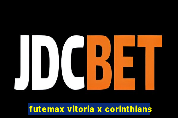 futemax vitoria x corinthians