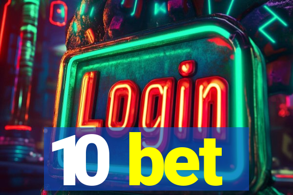 10 bet