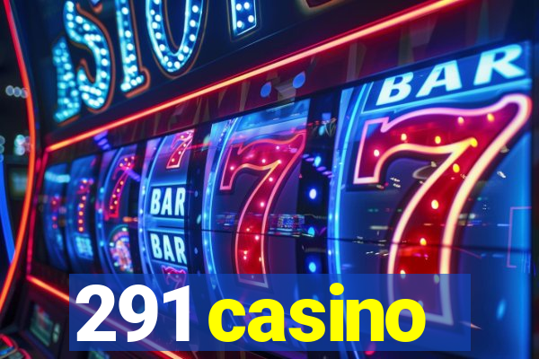 291 casino