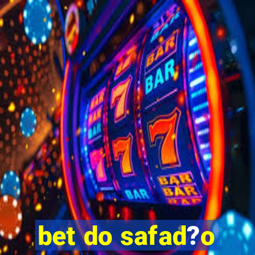 bet do safad?o