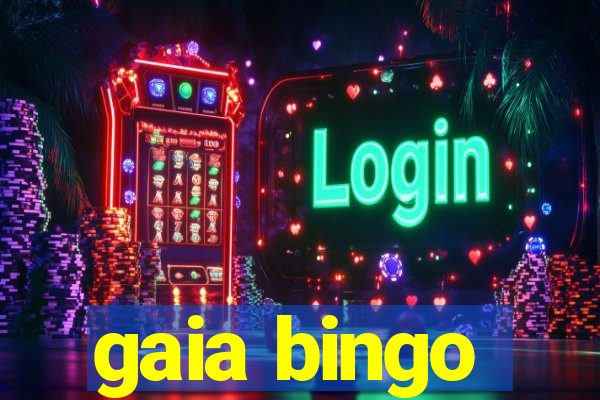 gaia bingo