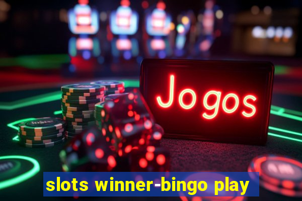 slots winner-bingo play