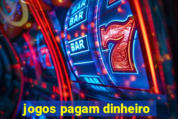 jogos pagam dinheiro