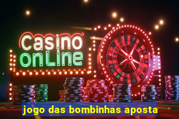 jogo das bombinhas aposta