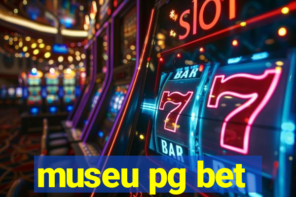 museu pg bet