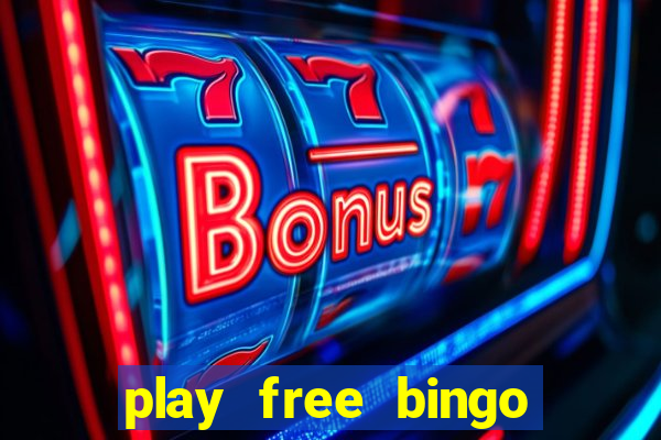 play free bingo win cash