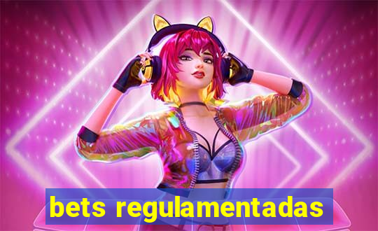 bets regulamentadas