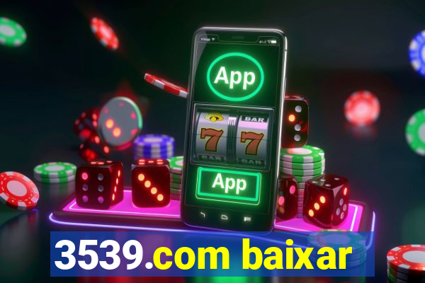 3539.com baixar