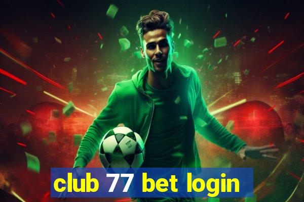 club 77 bet login