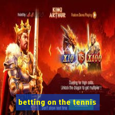 betting on the tennis