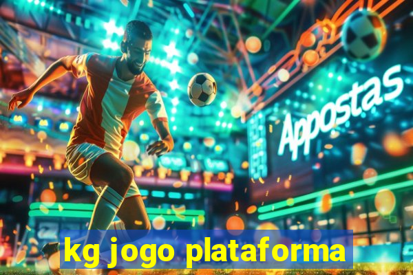 kg jogo plataforma