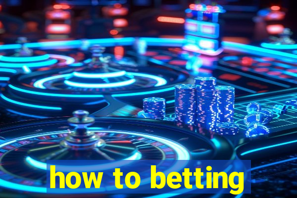 how to betting