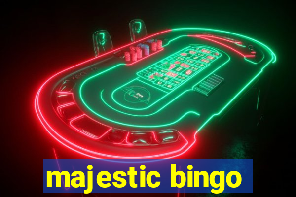 majestic bingo