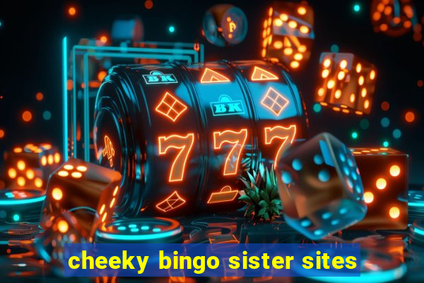 cheeky bingo sister sites