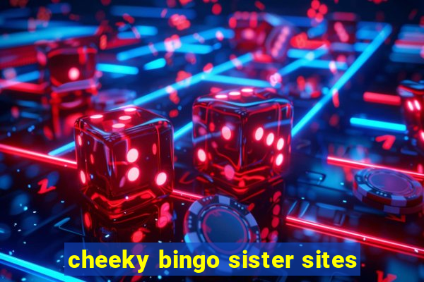 cheeky bingo sister sites