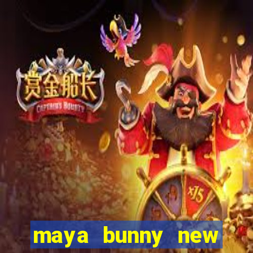 maya bunny new slot release