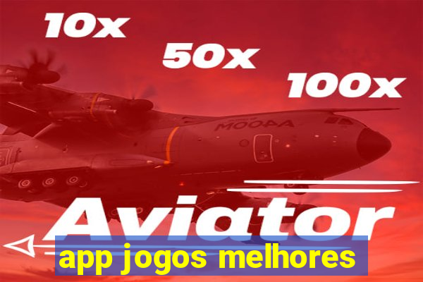 app jogos melhores