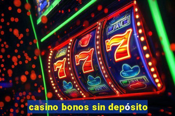 casino bonos sin depósito