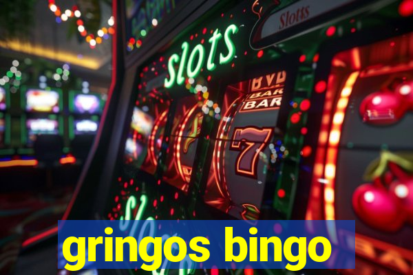 gringos bingo