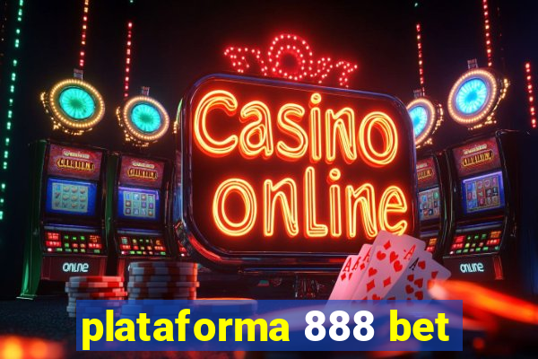 plataforma 888 bet