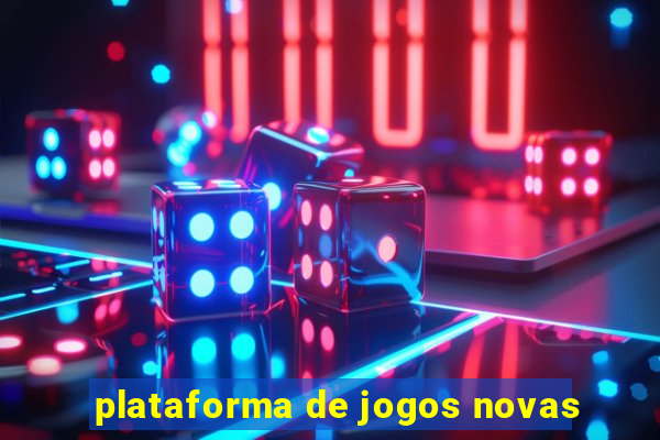 plataforma de jogos novas