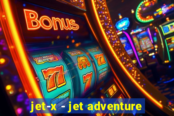 jet-x - jet adventure