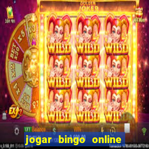 jogar bingo online valendo dinheiro de verdade