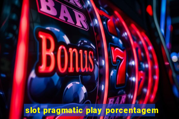 slot pragmatic play porcentagem