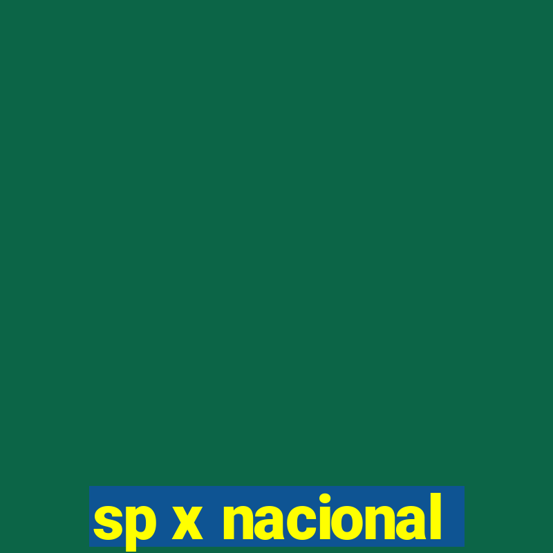 sp x nacional