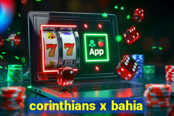 corinthians x bahia